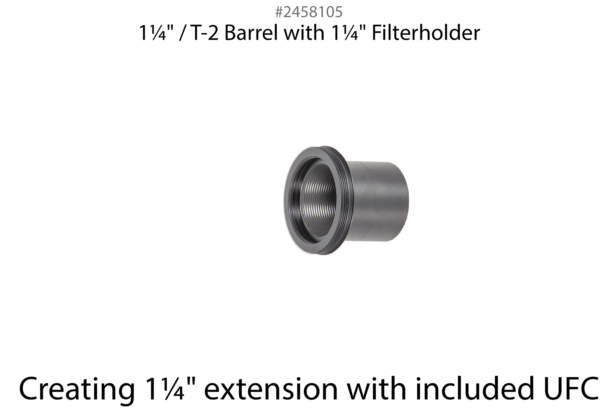 1¼" extension with barrel, clicklock and UFC System for fast filter changing